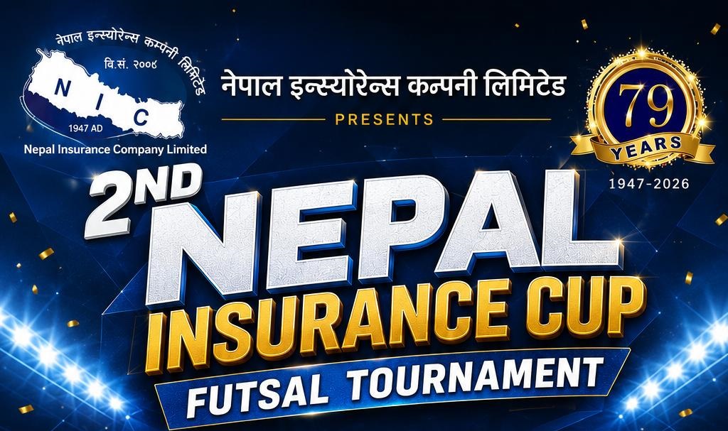 नेपाल इन्स्योरेन्स कम्पनी लिमिटेडको ७९औँ वार्षिकोत्सवको अवसरमा दोस्रो नेपाल इन्स्योरेन्स फुटसल प्रतियोगिता आयोजना हुने